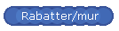 Rabatter/mur